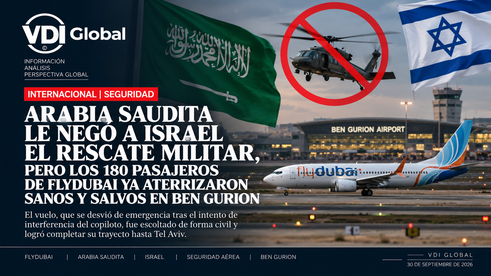 ARABIA SAUDITA LE NEGÓ A ISRAEL EL RESCATE MILITAR, PERO LOS 180 PASAJEROS DE FLYDUBAI YA ATERRIZARON SANOS Y SALVOS EN BEN GURION