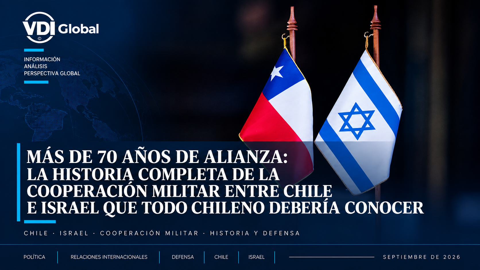 MÁS DE 70 AÑOS DE ALIANZA: LA HISTORIA COMPLETA DE LA COOPERACIÓN MILITAR ENTRE CHILE E ISRAEL QUE TODO CHILENO DEBERÍA CONOCER