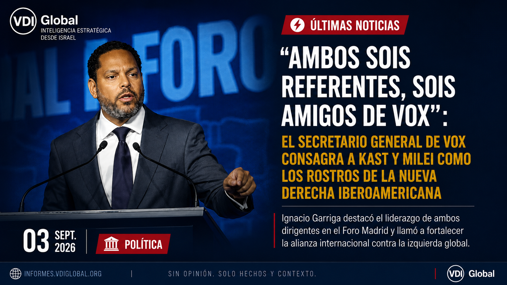 "AMBOS SOIS REFERENTES, SOIS AMIGOS DE VOX": EL SECRETARIO GENERAL DE VOX CONSAGRA A KAST Y MILEI COMO LOS ROSTROS DE LA NUEVA DERECHA IBEROAMERICANA