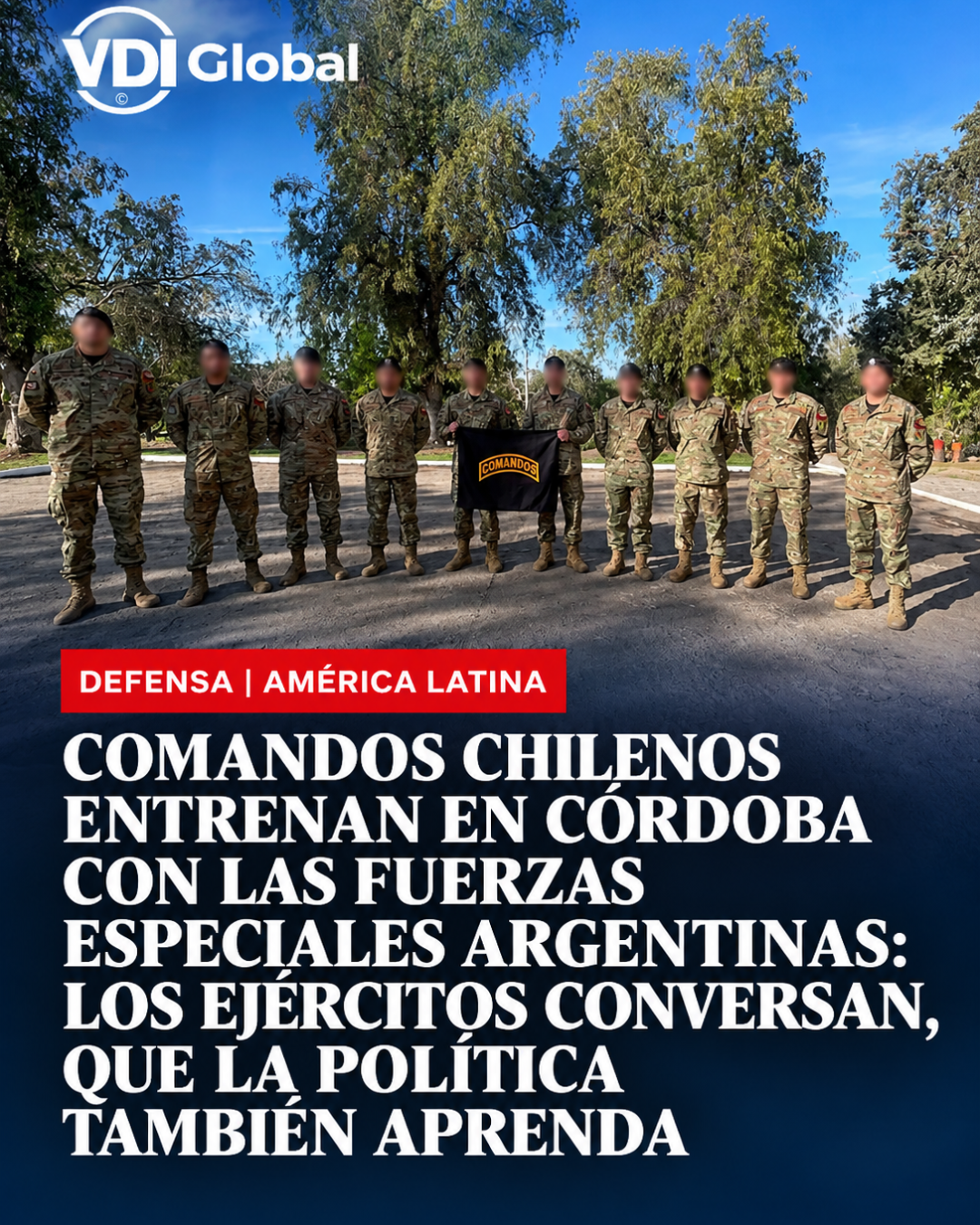 COMANDOS CHILENOS ENTRENAN EN CÓRDOBA CON LAS FUERZAS ESPECIALES ARGENTINAS: LOS EJÉRCITOS CONVERSAN, QUE LA POLÍTICA TAMBIÉN APRENDA
