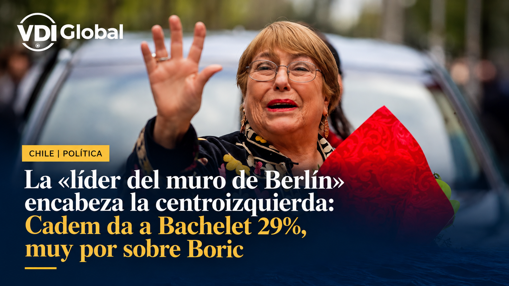 LA «LÍDER DEL MURO DE BERLÍN» ENCABEZA LA CENTROIZQUIERDA: CADEM DA A BACHELET 29%, MUY POR SOBRE BORIC
