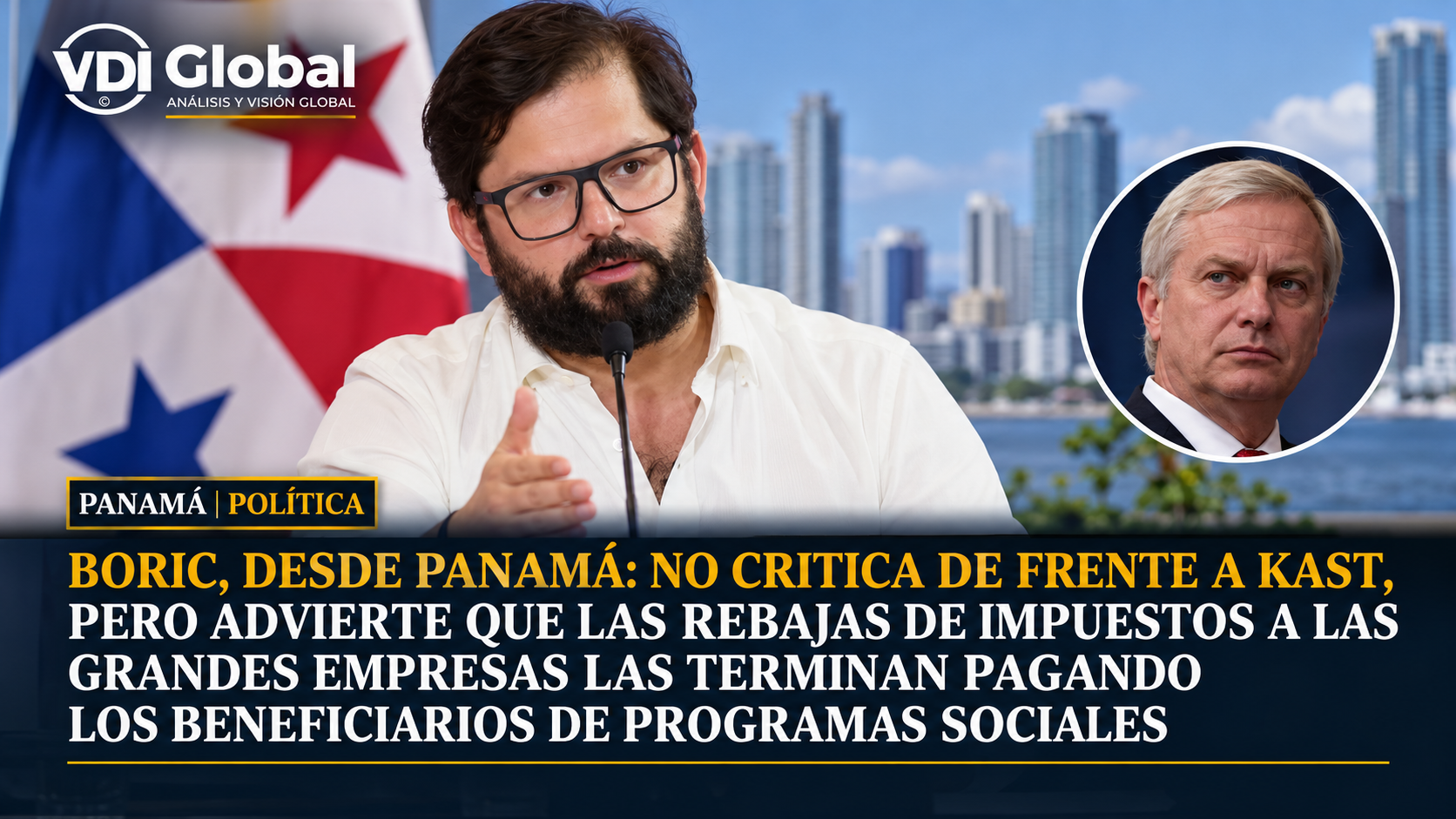 BORIC, DESDE PANAMÁ: NO CRITICA DE FRENTE A KAST, PERO ADVIERTE QUE LAS REBAJAS DE IMPUESTOS A LAS GRANDES EMPRESAS LAS TERMINAN PAGANDO LOS BENEFICIARIOS DE PROGRAMAS SOCIALES