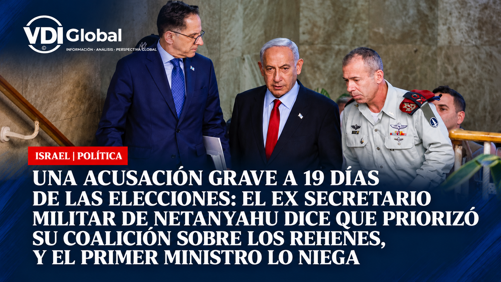 UNA ACUSACIÓN GRAVE A 19 DÍAS DE LAS ELECCIONES: EL EX SECRETARIO MILITAR DE NETANYAHU DICE QUE PRIORIZÓ SU COALICIÓN SOBRE LOS REHENES, Y EL PRIMER MINISTRO LO NIEGA