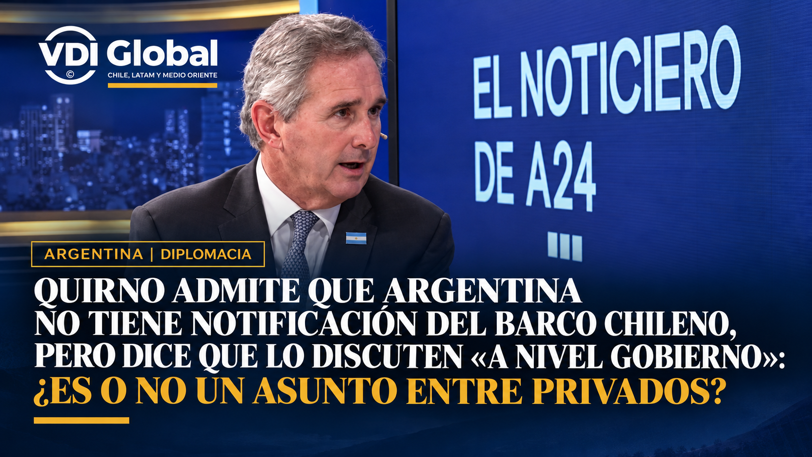 QUIRNO ADMITE QUE ARGENTINA NO TIENE NOTIFICACIÓN DEL BARCO CHILENO, PERO DICE QUE LO DISCUTEN «A NIVEL GOBIERNO»: ¿ES O NO UN ASUNTO ENTRE PRIVADOS?