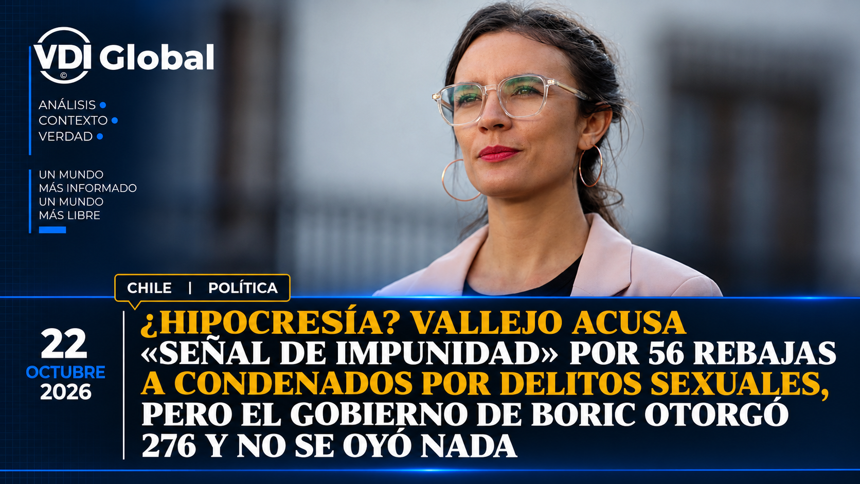 ¿HIPOCRESÍA? VALLEJO ACUSA «SEÑAL DE IMPUNIDAD» POR 56 REBAJAS A CONDENADOS POR DELITOS SEXUALES, PERO EL GOBIERNO DE BORIC OTORGÓ 276 Y NO SE OYÓ NADA