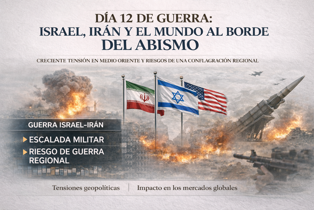 DÍA 12 DE GUERRA: ISRAEL, IRÁN Y EL MUNDO AL BORDE DEL ABISMO post image