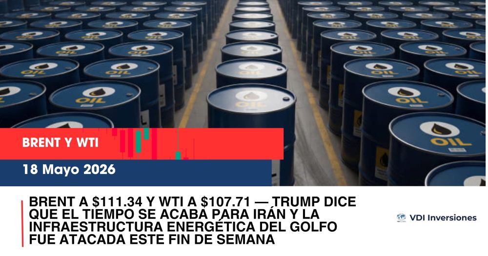 BRENT A $111.34 Y WTI A $107.71 — TRUMP DICE QUE EL TIEMPO SE ACABA PARA IRÁN Y LA INFRAESTRUCTURA ENERGÉTICA DEL GOLFO FUE ATACADA ESTE FIN DE SEMANA post image