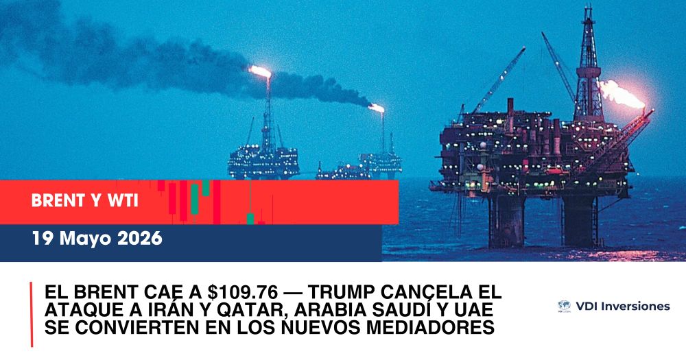 EL BRENT CAE A $109.76 — TRUMP CANCELA EL ATAQUE A IRÁN Y QATAR, ARABIA SAUDÍ Y UAE SE CONVIERTEN EN LOS NUEVOS MEDIADORES post image