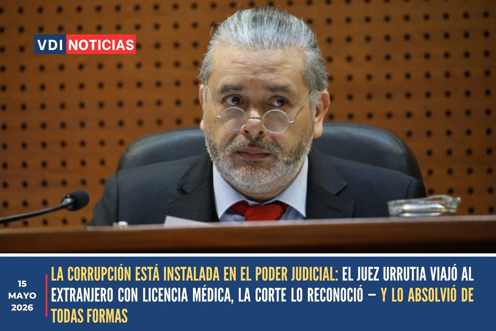 LA CORRUPCIÓN ESTÁ INSTALADA EN EL PODER JUDICIAL: EL JUEZ URRUTIA VIAJÓ AL EXTRANJERO CON LICENCIA MÉDICA, LA CORTE LO RECONOCIÓ — Y LO ABSOLVIÓ DE TODAS FORMAS post image