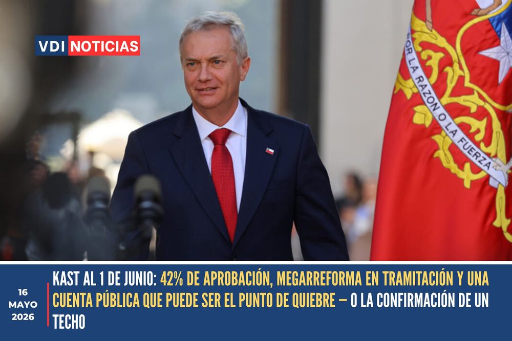 KAST AL 1 DE JUNIO: 42% DE APROBACIÓN, MEGARREFORMA EN TRAMITACIÓN Y UNA CUENTA PÚBLICA QUE PUEDE SER EL PUNTO DE QUIEBRE — O LA CONFIRMACIÓN DE UN TECHO post image