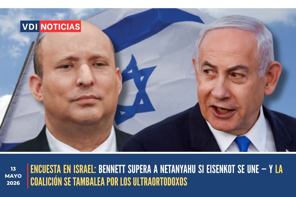 ENCUESTA EN ISRAEL: BENNETT SUPERA A NETANYAHU SI EISENKOT SE UNE — Y LA COALICIÓN SE TAMBALEA POR LOS ULTRAORTODOXOS post image