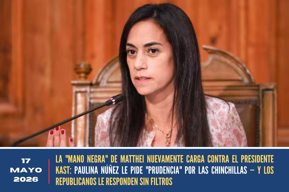 LA "MANO NEGRA" DE MATTHEI NUEVAMENTE CARGA CONTRA EL PRESIDENTE KAST: PAULINA NÚÑEZ LE PIDE "PRUDENCIA" POR LAS CHINCHILLAS — Y LOS REPUBLICANOS LE RESPONDEN SIN FILTROS post image