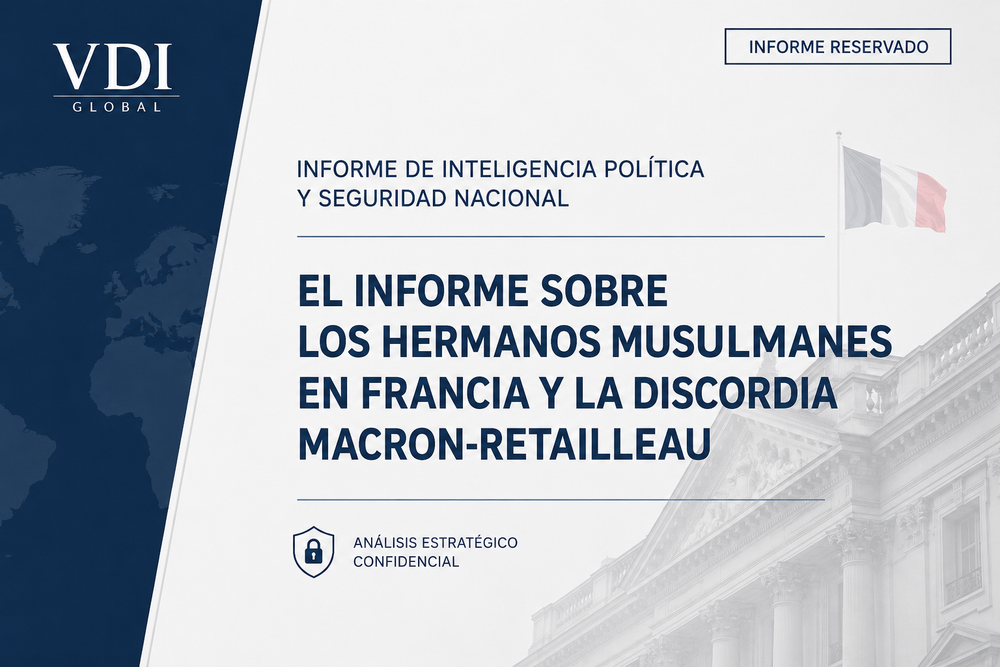 INFORME DE INTELIGENCIA POLÍTICA Y SEGURIDAD NACIONAL: EL INFORME SOBRE LOS HERMANOS MUSULMANES EN FRANCIA Y LA DISCORDIA MACRON-RETAILLEAU post image