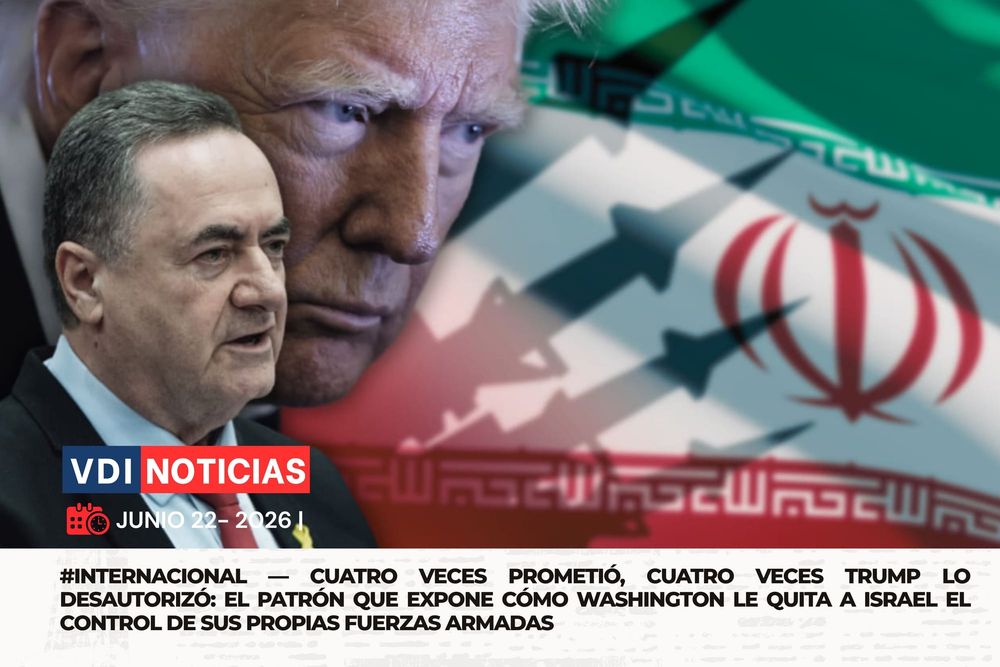 #INTERNACIONAL — CUATRO VECES PROMETIÓ, CUATRO VECES TRUMP LO DESAUTORIZÓ: EL PATRÓN QUE EXPONE CÓMO WASHINGTON LE QUITA A ISRAEL EL CONTROL DE SUS PROPIAS FUERZAS ARMADAS post image