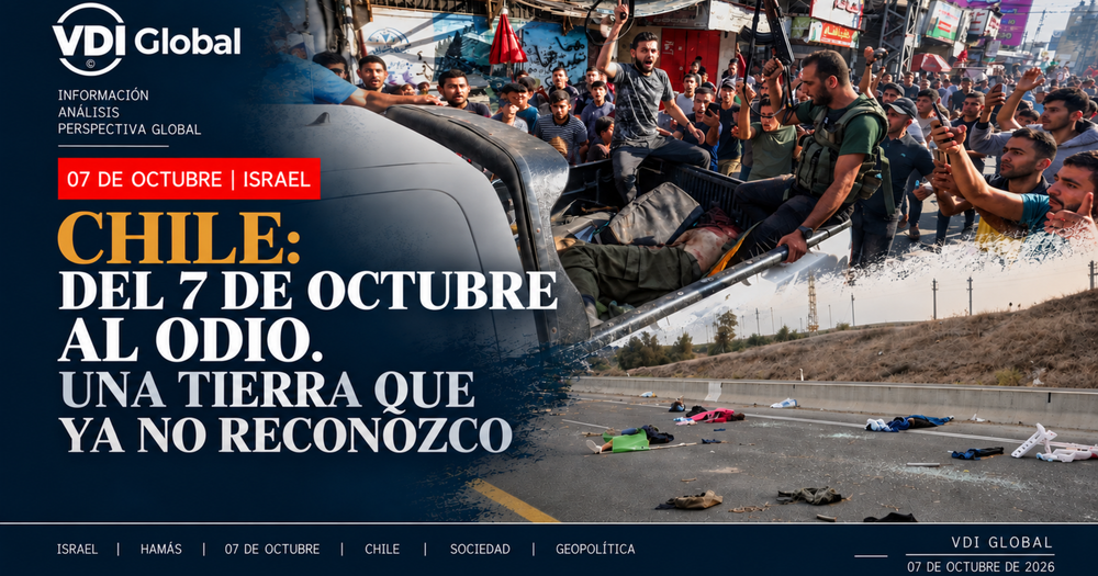 CHILE: DEL 7 DE OCTUBRE AL ODIO. UNA TIERRA QUE YA NO RECONOZCO post image