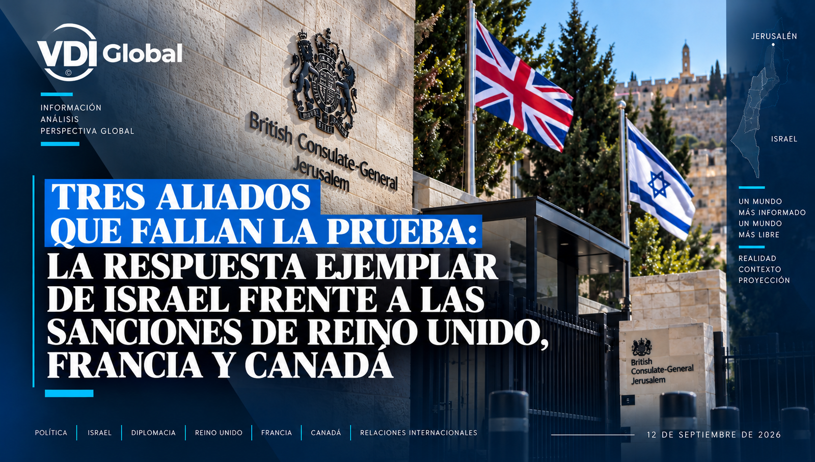 TRES ALIADOS QUE FALLAN LA PRUEBA: LA RESPUESTA EJEMPLAR DE ISRAEL FRENTE A LAS SANCIONES DE REINO UNIDO, FRANCIA Y CANADÁ post image