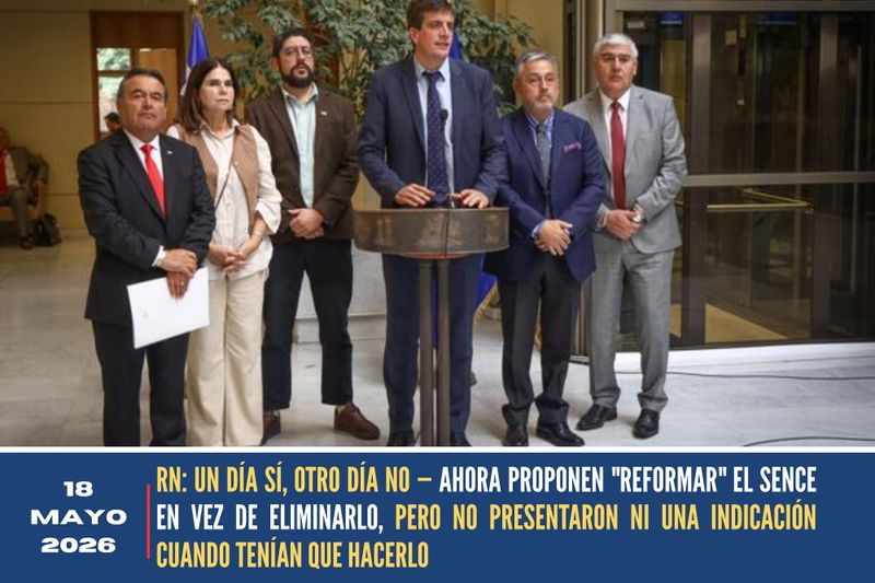 RN: UN DÍA SÍ, OTRO DÍA NO — AHORA PROPONEN "REFORMAR" EL SENCE EN VEZ DE ELIMINARLO, PERO NO PRESENTARON NI UNA INDICACIÓN CUANDO TENÍAN QUE HACERLO post image