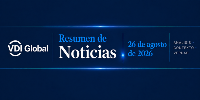 RESUMEN DIARIO VDI GLOBAL 26 de agosto de 2026 post image