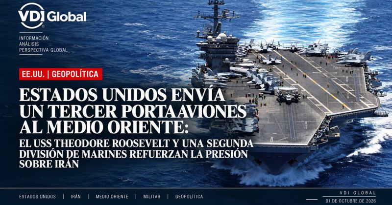 ESTADOS UNIDOS ENVÍA UN TERCER PORTAAVIONES AL MEDIO ORIENTE: EL USS THEODORE ROOSEVELT Y UNA SEGUNDA DIVISIÓN DE MARINES REFUERZAN LA PRESIÓN SOBRE IRÁN post image