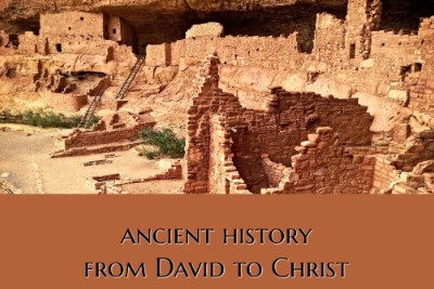 Ancient History: From David to Christ, First Millennium BC