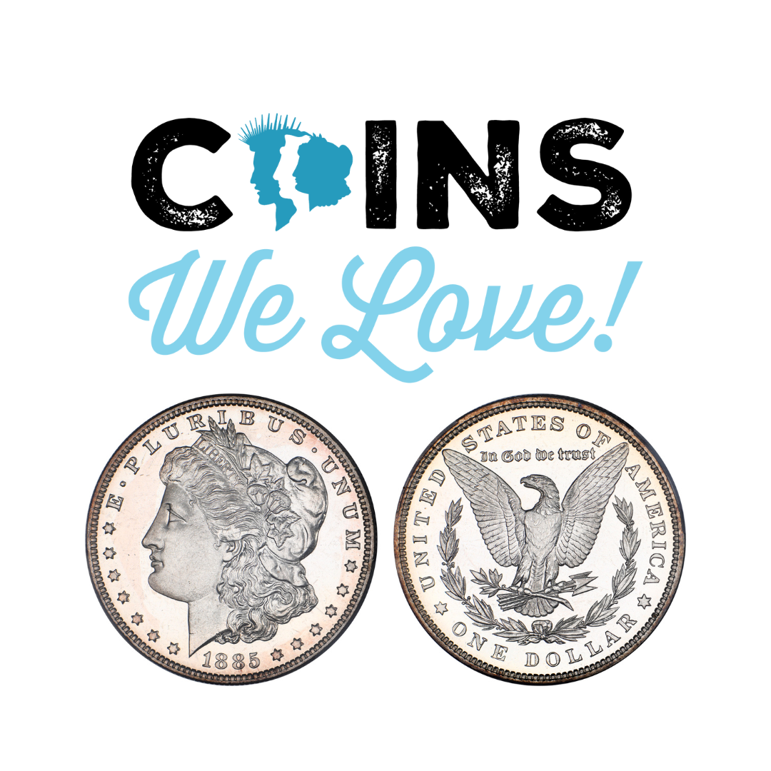 Coins We Love: Don't Miss Out On Great Coins!