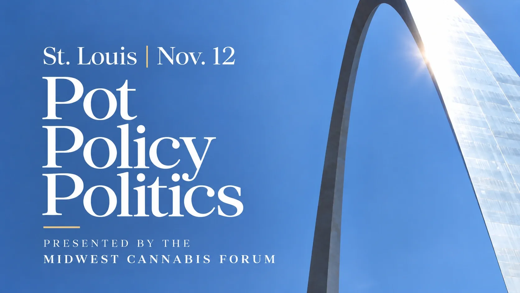 Pot, Policy & Politics in St. Louis, presented by the Midwest Cannabis Forum