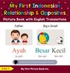 My First Indonesian Relationships & Opposites Picture Book