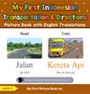 My First Indonesian Transportation & Directions Picture Book