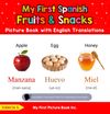 My First Spanish Fruits & Snacks Picture Book