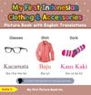 My First Indonesian Clothing & Accessories Picture Book