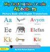 My First Haitian Creole Alphabets Picture Book