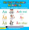 My First Vietnamese Alphabets Picture Book