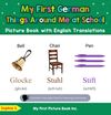 My First German Things Around Me at School Picture Book