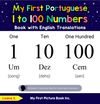 My First Portuguese 1 to 100 Numbers Book
