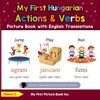 My First Hungarian Action & Verbs Picture Book