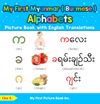 My First Myanmar ( Burmese ) Alphabets Picture Book