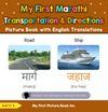 My First Marathi Transportation & Directions Picture Book