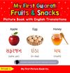 My First Gujarati Fruits & Snacks Picture Book