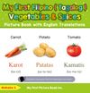 My First Filipino (Tagalog) Vegetables & Spices Picture Book