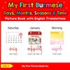 My First Burmese Days, Months, Seasons & Time Picture Book