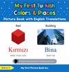 My First Turkish Colors & Places Picture Book