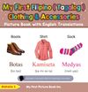 My First Filipino (Tagalog) Clothing & Accessories Picture Book
