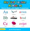My First Bosnian Alphabets Picture Book