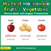 My First Macedonian Fruits & Vegetables Picture Book