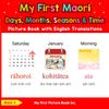 My First Maori Days, Months, Seasons & Time Picture Book