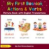 My First Bosnian Action & Verbs Picture Book