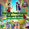 Stories to Teach Islamic Manners to Kids - Allah's Guidance for Good Manners