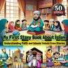 My First Story Book About Islam - Understanding Faith and Islamic Values from Stories