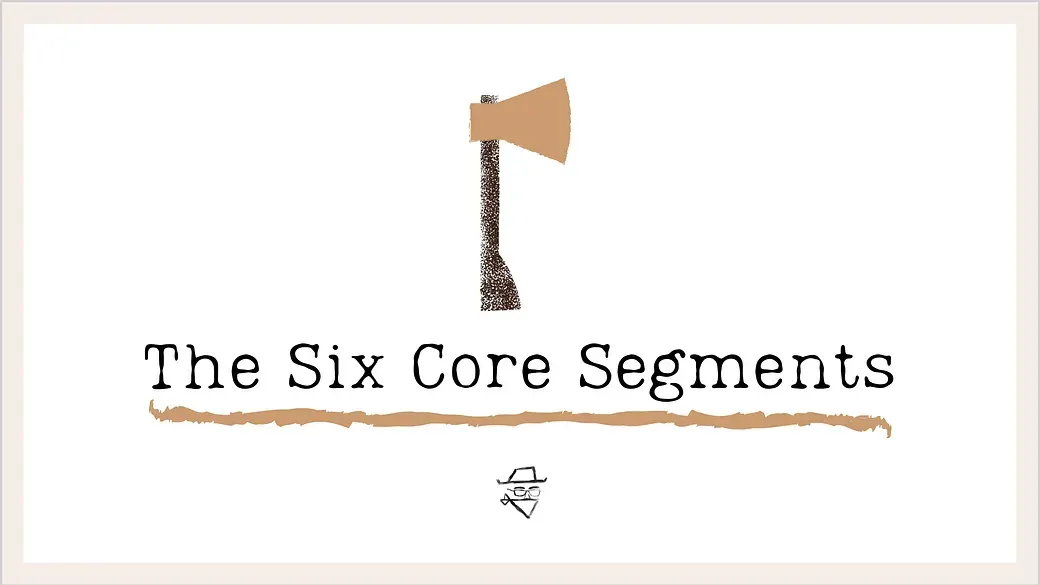 The six core segments.