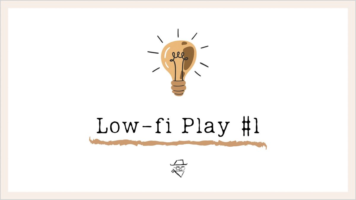 Low-fi Play #1: The Reply